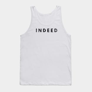 Indeed Tank Top